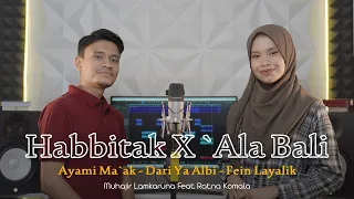 HABBETAK X `ALA BALI by Muhajir Lamkaruna - Ratna Komala || Cover Song