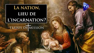 La nation, lieu de l'incarnation ? - Terres de Mission n°278 - TVL