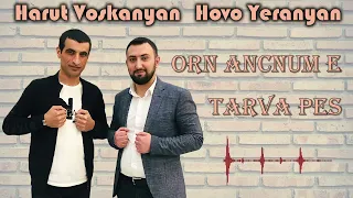 Harut Voskanyan & Hovo Yeranyan - Orn Ancnum e Tarva Pes