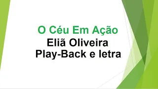 O Céu Em Ação - Eliã Oliveira - play-back e letra