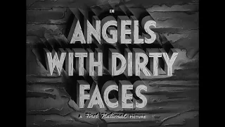 Angels with dirty faces 1938 title sequence