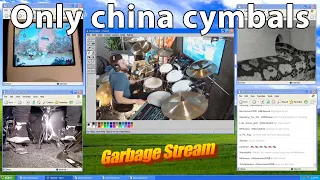 Oops! All China cymbals.