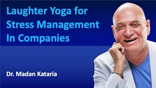 Laughter Yoga for Stress Management in the Business World