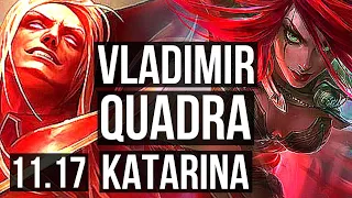 VLADIMIR vs KATARINA (MID) | Quadra, 2.1M mastery, 1200+ games, 13/3/9 | EUW Grandmaster | v11.17