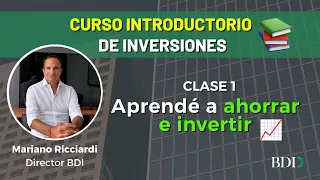 Aprendé a ahorrar e invertir💰- Curso Introductorio a las Inversiones: Clase 1 💹