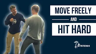 Move freely and hit hard