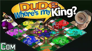 Dude Where's My King?