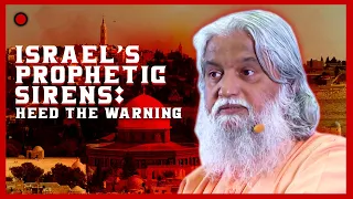 Israel's Prophetic Siren: Heed the Warning | Prophetic Revelations With Sadhu Sundar Selvaraj