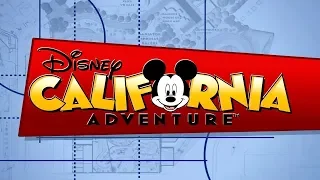 History - Disney California Adventure Park 2001 - 2012