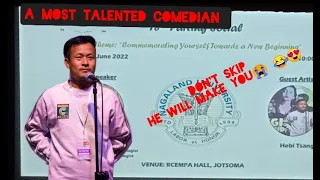 Hobi Tsang/A Comedian/Performing 18th Parting social 2022 NU kohima campus at RCEMPA hall jotsoma