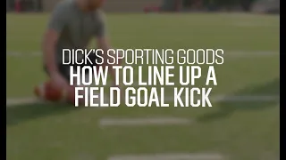 How to Line Up a Field Goal Kick