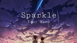 Sparkle - Your Name Lyrics [Japanese & English]