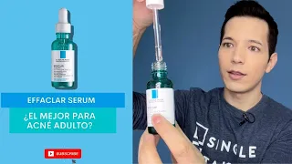 Review Effaclar Serum La Roche Posay I El Mejor Serum Para Piel Grasa o Con Acné