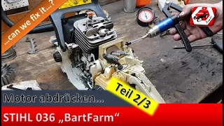 Wiederaufbau mit Druckprüfung an der Stihl 036 "BartFarm" | Teil 2/3