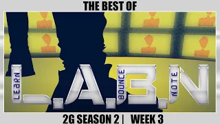 The Best Of LABN Lessons  | 2G Season 2 | Week 3