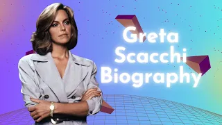 Greta Scacchi Biography, Early Life, Career, Family & Personal Life