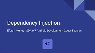 Dependency Injection - Efeturi Money Atare (Android Guest Session)