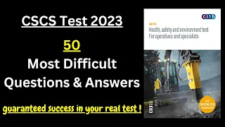 CSCS Test UK - 50 Most Difficult Q&A | CSCS Card UK 2023 | CITB health and safety Test 2023 | CSCS