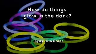 How do things glow in the dark?