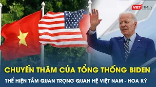 Chuyến thăm cấp Nhà nước của Tổng thống Joe Biden: Tầm quan trọng của quan hệ Việt Nam - Hoa Kỳ | VT