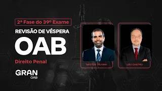 2ª fase do 39º Exame OAB - Revisão de Véspera de Direito Penal