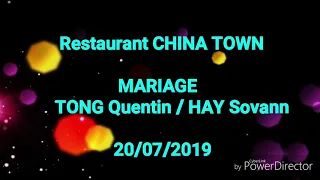 20/07/2019 Restaurant CHINA TOWN MARIAGE TONG Quentin/ HAY Sovann