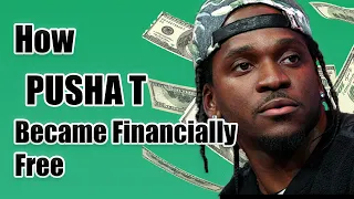 How PUSHA T became Financially Free