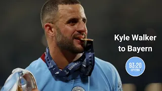 Kyle Walker to Bayern Munich! | Man City Transfer News