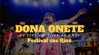 DONA ONETE - AO VIVO EM ALTER DO CHÃO