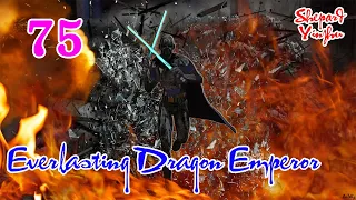 Everlasting Dragon Emperor Episode 75 Completed audiobook novel