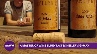 A Master of Wine Blind Tastes Keller's G-MAX
