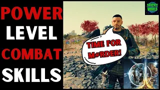 Starfield - How To Power Level Combat Skills - Become A Combat God!!!