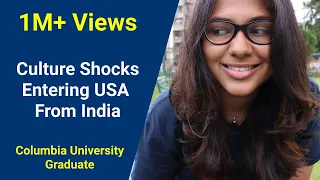 5 Culture Shocks Entering USA from India | Graduate Student, Columbia University