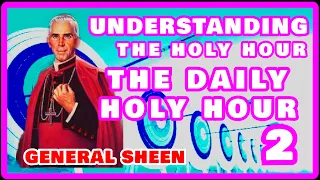 UNDERSTANDING THE HOLY HOUR 2   THE DAILY HOLY HOUR BY VENERABLE FULTON SHEEN (AUDIO)