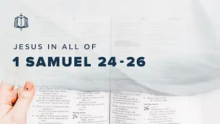 1 Samuel 24-26 | David Spares Saul's Life (Twice) | Bible Study