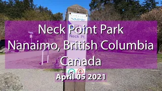 Neck Point Park, Nanaimo BC: beach, trails & wildlife -April 05 2021