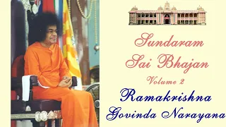 Ramakrishna Govinda Narayana | Sundaram Sai Bhajan | Volume 2 | Sundaram Bhajan Group