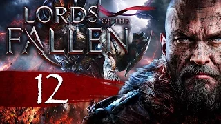 Lords Of The Fallen Прохождение - Серия №12: "Вершина цитадели"