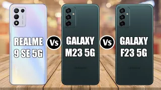 Realme 9 SE 5G Vs Samsung Galaxy M23 5G Vs Samsung Galaxy F23 5G