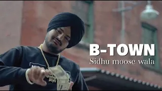 B-Town { Sidhu Moose Wala}