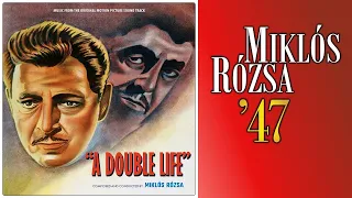Miklós Rózsa – A Double Life (1947) – Music from the Original Motion Picture Soundtrack