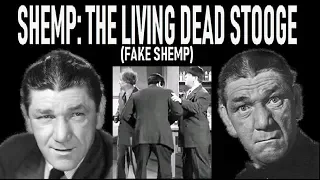 Shemp: The Living Dead Stooge (Fake Shemp)
