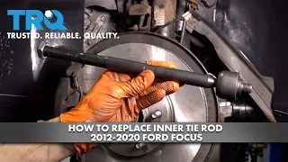 How to Replace Inner Tie Rod 2012-2020 Ford Focus