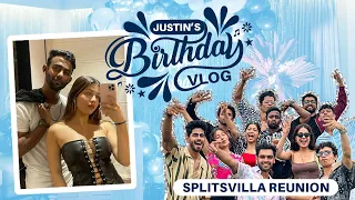 Justin's Birthday Vlog 🎉 | The Splitsvilla Reunion ❤️| @justinDcruz8 | Sakshi Shrivas