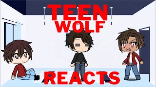 Teen Wolf react to the future || FIRST VIDEO || Gacha life