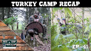 Turkey Camp Recap | Why the Decline In Northeast Ohio? | The Deer Shop Podcast | Episode 41