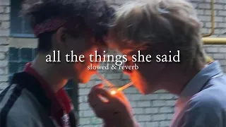 t.a.t.u - all the things she said (slowed & reverb) // lyrics