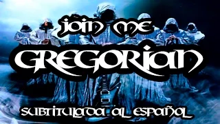 JOIN  ME GREGORIAN SUBTITULADA AL ESPAÑOL