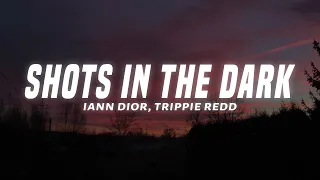 iann dior - shots in the dark (Lyrics) ft. Trippie Redd