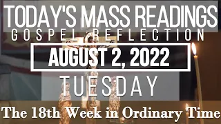 Today's Mass Readings & Reflection | August 2, 2022 - Tuesday (The 18th Week in O.T.)